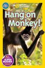 National Geographic Readers Hang On Monkey