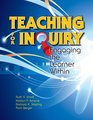 Teaching for Inquiry Engaging the Learner Within