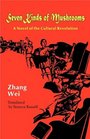 Seven Kinds of Mushrooms A Novel of the Cultural Revolution