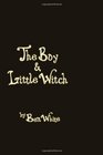 The Boy  Little Witch