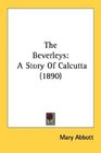 The Beverleys A Story Of Calcutta