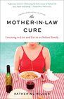 The MotherinLaw Cure  Learning to Live and Eat in an Italian Family