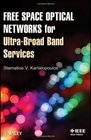 Free Space Optical Networks for UltraBroad Band Services