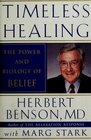Timeless Healing The Power and Biology of Belief