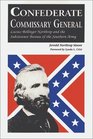 Confederate Commissary General Lucius Bellinger Northrop and the Subsistence Bureau of the Southern Army
