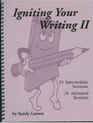 Igniting Your Writing II  24 Intermediate Sessions and 24 Advanced Sessions