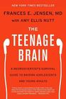 The Teenage Brain: A Neuroscientist\'s Survival Guide to Raising Adolescents and Young Adults