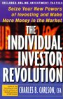 The Individual Investor Revolution Seize Your New Powers of Investing  Make More Money in the Market