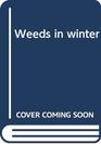 Weeds in winter