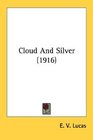 Cloud And Silver