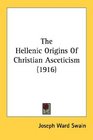 The Hellenic Origins Of Christian Asceticism