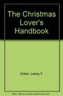 The Christmas Lover's Handbook