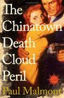 The Chinatown Death Cloud Peril  A Novel