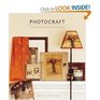 PHOTOCRAFT Cool Things to Do with the Pictures You Love