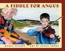 A Fiddle for Angus