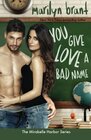 You Give Love a Bad Name