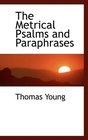 The Metrical Psalms and Paraphrases