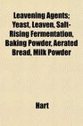 Leavening Agents Yeast Leaven SaltRising Fermentation Baking Powder Aerated Bread Milk Powder