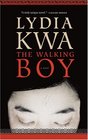 The Walking Boy A Novel
