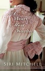 A Heart Most Worthy (Against All Expectations, Bk 4)