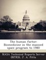 The Human Factor Biomedicine in the Manned Space Program to 1980