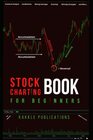 Stock Charting Book for Beginners A great source for learning charting analysis for successful stock trades