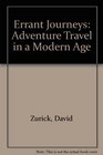 Errant Journeys Adventure Travel in a Modern Age