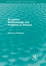 Economic Methodology and Freedom to Choose