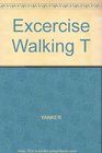 EXERCISE WALKING CASSETTE