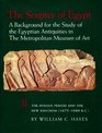 Scepter of Egypt A Background for the Study of the Egyptian Antiquities in the Metropolitan Museum of Art  Part II  The Hyksos Period and the New