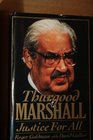 Thurgood Marshall Justice for All