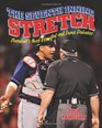 The Seventh Inning Stretch Baseball's Most Essential and Inane Debates