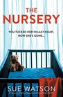 The Nursery An absolutely gripping and unputdownable psychological thriller