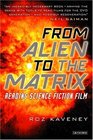 From Alien to The Matrix Reading Science Fiction Film