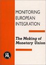 The Making of Monetary Union Monitoring European Integration 2