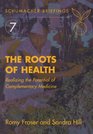 The Roots of Health