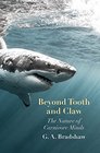 Beyond Tooth and Claw The Nature of Carnivore Minds