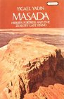 Masada Herod's Fortress and the Zeolots' Last Stand