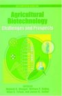 Agricultural Biotechnology Challenges and Prospects