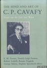 Mind and Art of CP Cavafy Essays on His Life and Work