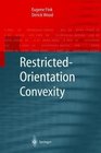 RestrictedOrientation Convexity