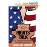 Rights Talk The Impoverishment of Political Discourse