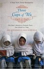 Three Cups of Tea One Man's Mission to Promote Peace    One School at a Time