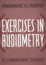 Exercises in Audiometry  A Laboratory Manual