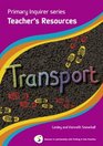 Primary Inquirer Series Transportation Teacher Book Pearson in Partnership with Putting it into Practice