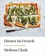 Dinner in French My Recipes by Way of France A Cookbook