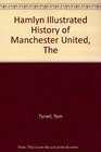 Hamlyn Illustrated History of Manchester United