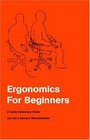 Ergonomics For Beginners A Quick Reference Guide