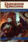 Player's Option Champions of the Heroic Tier A 4th edition Dungeons  Dragons Supplement