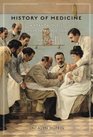 History of Medicine 2nd Edition A Scandalously Short Introduction